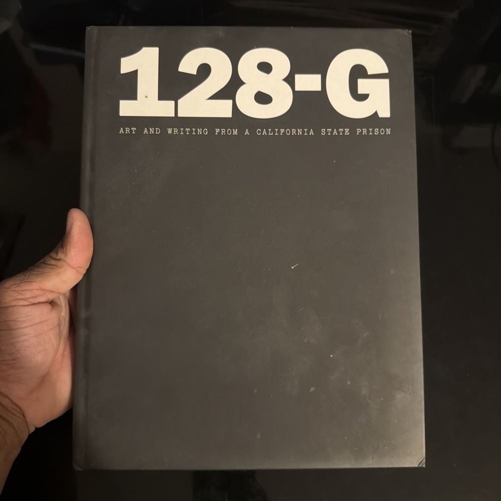 128-G : Art and Writing from a California State Prison by Words Uncaged...